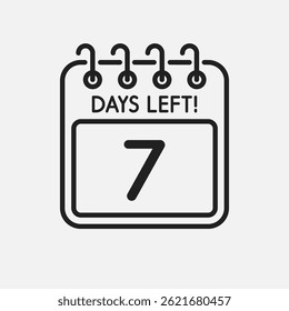 Countdown daily page calendar icon - 7 days left. Seven days left until the end of the sale, promotion. Countdown for discounts. Reminder to make a purchase. Vector text call to purchase