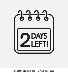Countdown tägliches Seitenkalendersymbol - noch 2 Tage. Zwei Tage bis zum Ende des Verkaufs, Promotion. Countdown für Rabatte. Erinnerung an einen Kauf. Zu kaufender Vektor-Textaufruf