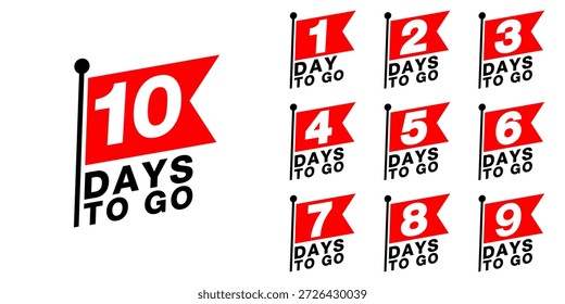 Countdown-Tage zu gehen Banner. Satz der Zahl 10-1 Tage übrig Abzeichen. Countdown-Symbol einzeln mit roter Flagge auf weißem Hintergrund. Zeitgeber für Verkaufsförderungsangebote. Vektorgrafik
