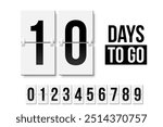 Countdown days to go poster. Count time display with all numbers from zero to nine. Sales or promotion clock. Realistic vector illustration isolated on white.