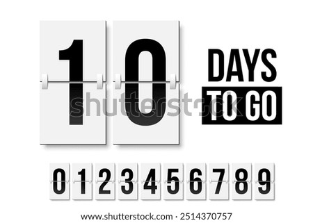 Countdown days to go poster. Count time display with all numbers from zero to nine. Sales or promotion clock. Realistic vector illustration isolated on white.