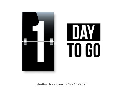Countdown days to go poster. Left 1 day. Count time display with number one. Sales or promotion clock. Realistic vector illustration isolated on white.