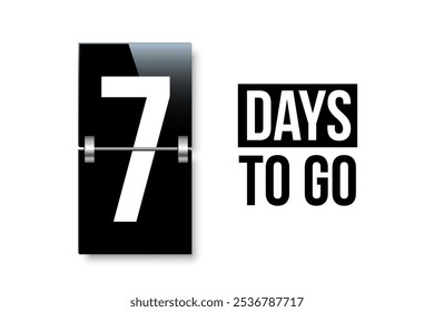 Countdown days to go poster. Left 7 days. Count time display with number seven. Sales or promotion clock. Realistic vector illustration isolated on white.