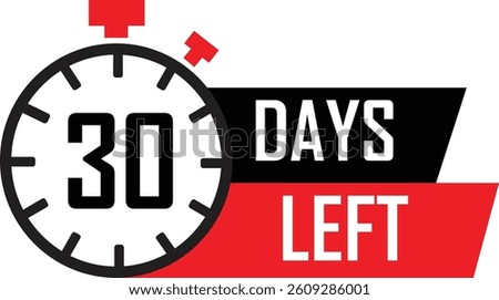 Countdown days to go poster. Left 30 days. Countdown to deadline concept vector. Count time display with number. Sales or promotion clock sign business concept isolated on transparent background.