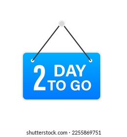 Countdown days left banner. The time of sale. There are nine, eight, seven, six, five, four, three, two, one left. Number Days to go badges for event coming. Vector illustration