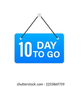 Countdown days left banner. The time of sale. There are nine, eight, seven, six, five, four, three, two, one left. Number Days to go badges for event coming. Vector illustration