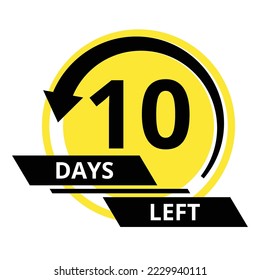 Countdown of days. Number 10 of days left to go. Promotional banner. Price offer promo deal timer, ten day only. Stylized counter in black and yellow colors