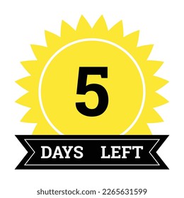 Countdown of days. Number 5 of days left to go. Promotional banner. Price offer promo deal timer, five day only. Stylized counter in black and yellow colors