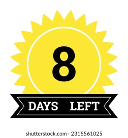 Countdown of days. Number 8 of days left to go. Promotional banner. Price offer promo deal timer, eight day only. Stylized counter in black and yellow colors