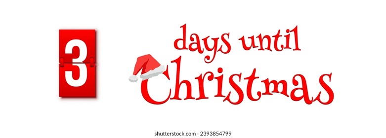 Countdown of days until Christmas, advent calendar with flip numbers template vector illustration. Red vintage text with Santa hat. 3 days until Christmas.