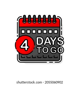 Countdown Four days to go banner, count time sale. Calendar on white background, Seven, six, five, four, three, two, one days to go. Vector illustration.