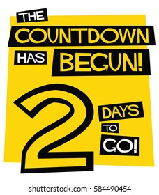The Countdown Has Begun! 2 Days To Go! (Flat Style Vector Illustration Poster Design)