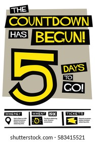The Countdown Has Begun! 5 Days To Go! (Flat Style Vector Illustration Poster Design) Event Invitation with Venue and Time Details