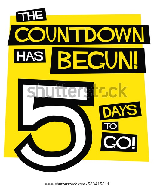 Countdown Has Begun 5 Days Go Stock Vector (royalty Free) 583415611