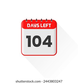 Countdown icon 104 Days Left for sales promotion. Promotional sales banner 104 days left to go