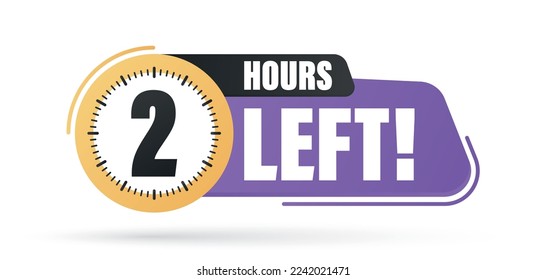 Countdown left 2 hours banner. count time sale.