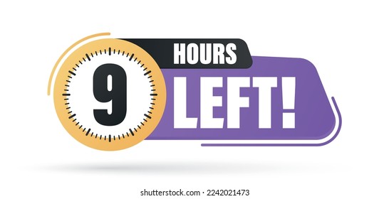 Countdown left 9 hours banner. count time sale.