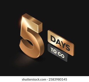 Countdown left days banner. Realistic golden number five. 5 days until special offer. Design for marketing and promotional posters. Isometric 3D vector illustration