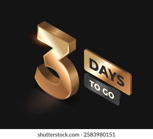 Countdown left days banner. Realistic golden number three. 3 days until sale. Design for marketing and promotional posters. Isometric 3D vector illustration