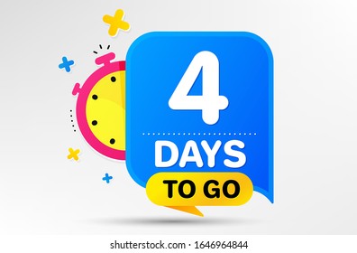 Countdown left days banner with timer. Four days left icon. 4 days to go sign. Sale announcement banner. Count time for promotional speech bubble. Promotion countdown timer. Vector