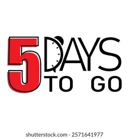 Countdown number icon. Bold red five. 5 days to go. Black text detail.