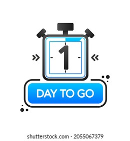 Countdown One day to go banner, count time sale. Seven, six, five, four, three, two, one days to go. White background. Vector illustration.