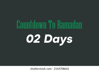 Countdown to Ramadan 02 days typography text vector design. Islamic awareness conceptual vector illustration.