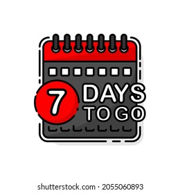 Countdown Seven days to go banner, count time sale. Calendar on white background, Seven, six, five, four, three, two, one days to go. Vector illustration.