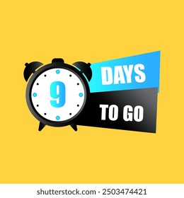 Countdown timer illustration. Number nine focus. Bold 9 days to go text. Bright yellow background.