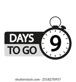 Countdown timer illustration. Number nine focus. Bold 9 days to go text. Black and white vector.