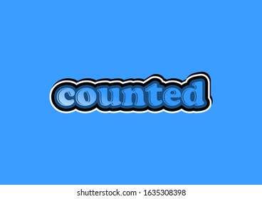 Counted typography poster with calligraphy text, isolated on white background.