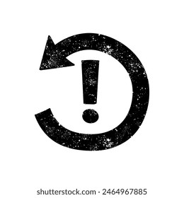 Counterclockwise rotating arrow icon with exclamation mark black hand drawn icon in grunge look