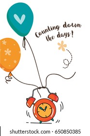 Counting down the days card / Alarm clock and balloons