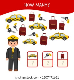 Counting educational children game, math kids activity sheet. How many objects task. Cartoon taxi driver
and equipment