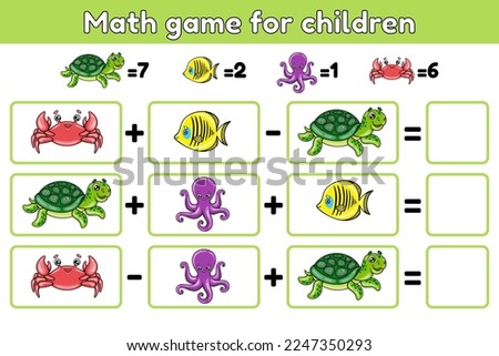 Counting game for kids. Educational math tasks for addition and subtraction. Count and write the result. Worksheet for preschool and school children. Cartoon cute sea animals. Vector illustration.