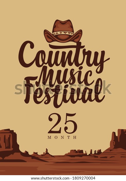 A country music festival poster with a cowboy\
hat and an inscription on background of a Western landscape. Vector\
illustration with the desert American prairies, suitable for flyer,\
banner, invitation