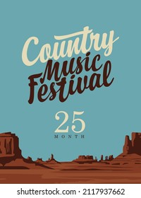 Country Music Festival Poster With Western Landscape And An Inscription. Vector Banner With The Desert American Prairies, Suitable For Flyer, Banner, Invitation, Cover, Playbill