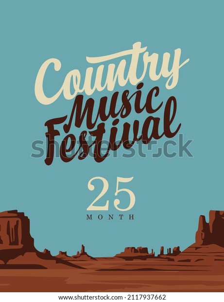Country music\
festival poster with Western landscape and an inscription. Vector\
banner with the desert American prairies, suitable for flyer,\
banner, invitation, cover,\
playbill