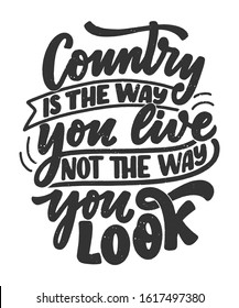 Country Music lettering quote for festival live event poster Concept. Textured Vector Illustration. Funny slogan for cowboy print design.