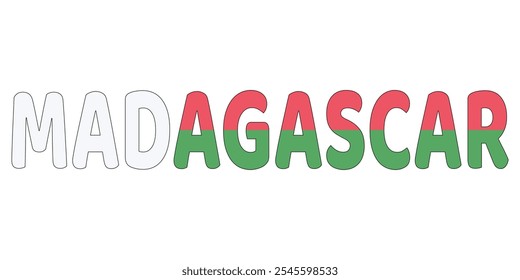 The country name MADAGASCAR is displayed in large, bold letters. Each letter is filled with the colors and symbols of the Madagascan flag.