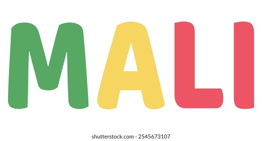 The country name MALI is displayed in large, bold letters. Each letter is filled with the colors and symbols of the Malian flag.