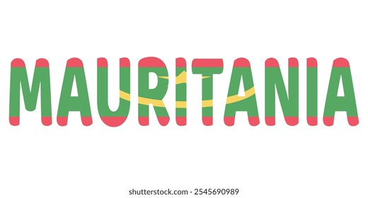 The country name MAURITANIA is displayed in large, bold letters. Each letter is filled with the colors and symbols of the Mauritanian flag.