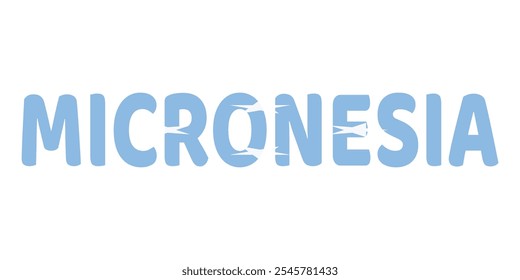 The country name MICRONESIA is displayed in large, bold letters. Each letter is filled with the colors and symbols of the micronesian flag..