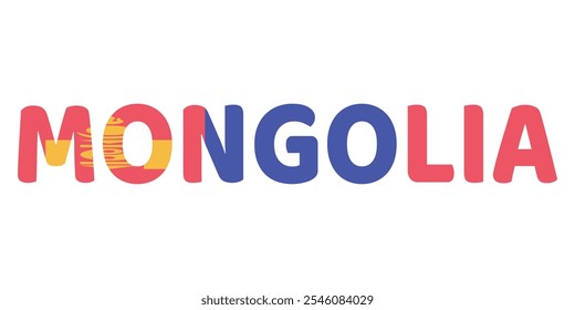 The country name MONGOLIA is displayed in large, bold letters. Each letter is filled with the colors and symbols of the Mongolian flag.