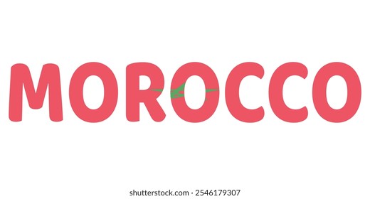 The country name MOROCCO is displayed in large, bold letters. Each letter is filled with the colors and symbols of the Moroccan flag..