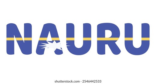 The country name NAURU is displayed in large, bold letters. Each letter is filled with the colors and symbols of the Nauruan flag.