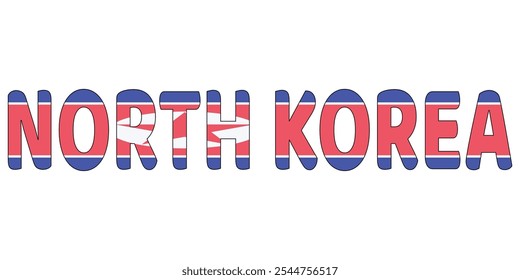 The country name NORTH KOREA is displayed in large, bold letters. Each letter is filled with the colors and symbols of the North Korean flag.