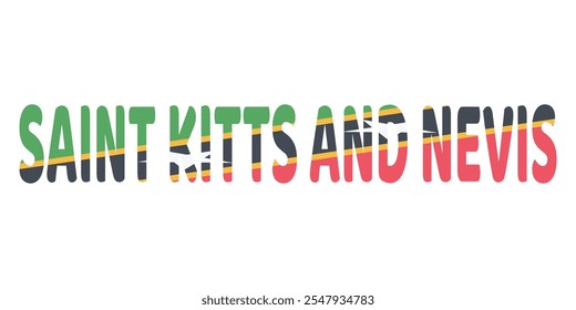 The country name SAINT KITTS AND NEVIS is displayed in large, bold letters. Each letter is filled with the colors and symbols of the Saint Kitts and Nevis flag.