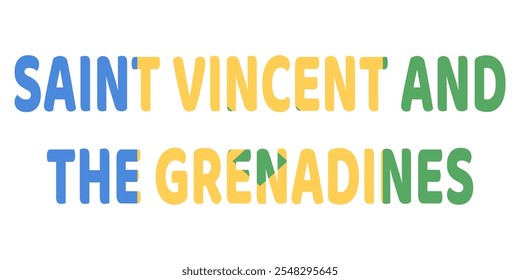 The country name SAINT VINCENT AND THE GRENADINES is displayed in large, bold letters. Each letter is filled with the colors and symbols of the Saint Vincent and the Grenadines flag.