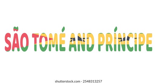 The country name Sao Tome and Principe is displayed in large, bold letters. Each letter is filled with the colors and symbols of the Sao Tome and Principe flag.